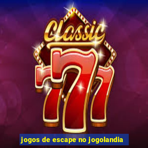 jogos de escape no jogolandia